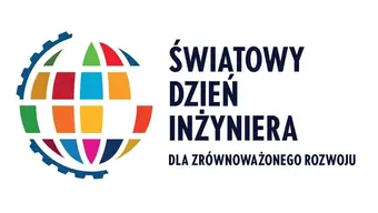 Kolorowe logo przedstawiające stylizowaną kulę ziemską zbudowaną z wielobarwnych segmentów (zielonych, czerwonych, niebieskich, pomarańczowych i żółtych) częściowo otoczoną zębatką. Po prawej stronie znajduje się napis: „ŚWIATOWY DZIEŃ INŻYNIERA” oraz poniżej mniejszymi literami „DLA ZRÓWNOWAŻONEGO ROZWOJU”.